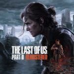 The Last of Us™ Part II Remastered